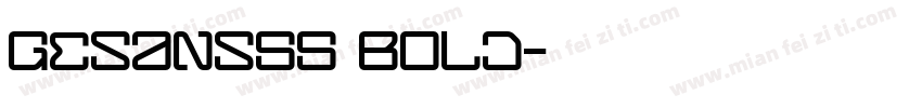 GEsans55 Bold字体转换